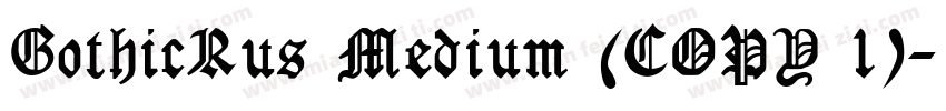 GothicRus Medium (COPY 1)字体转换